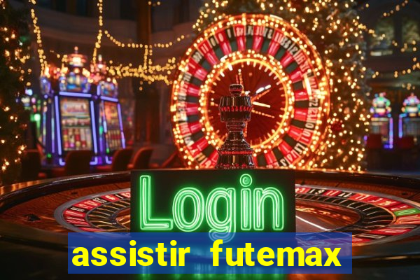 assistir futemax real madrid